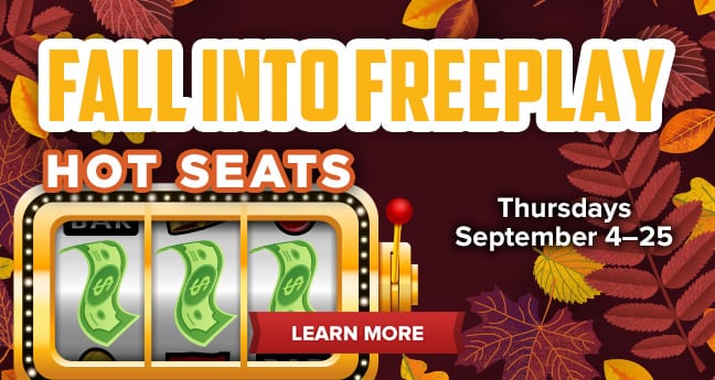 Fall Into Freeplay Hot Seats